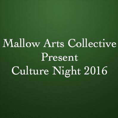 Mallow Arts Collective Presents Culture Night 2016